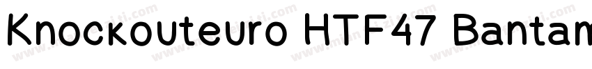 Knockouteuro HTF47 Bantamweight字体转换